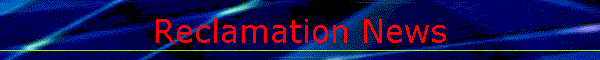Reclamation News